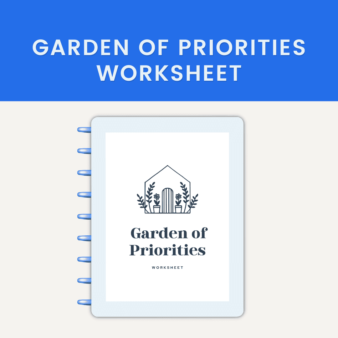Garden of Priorities Worksheet