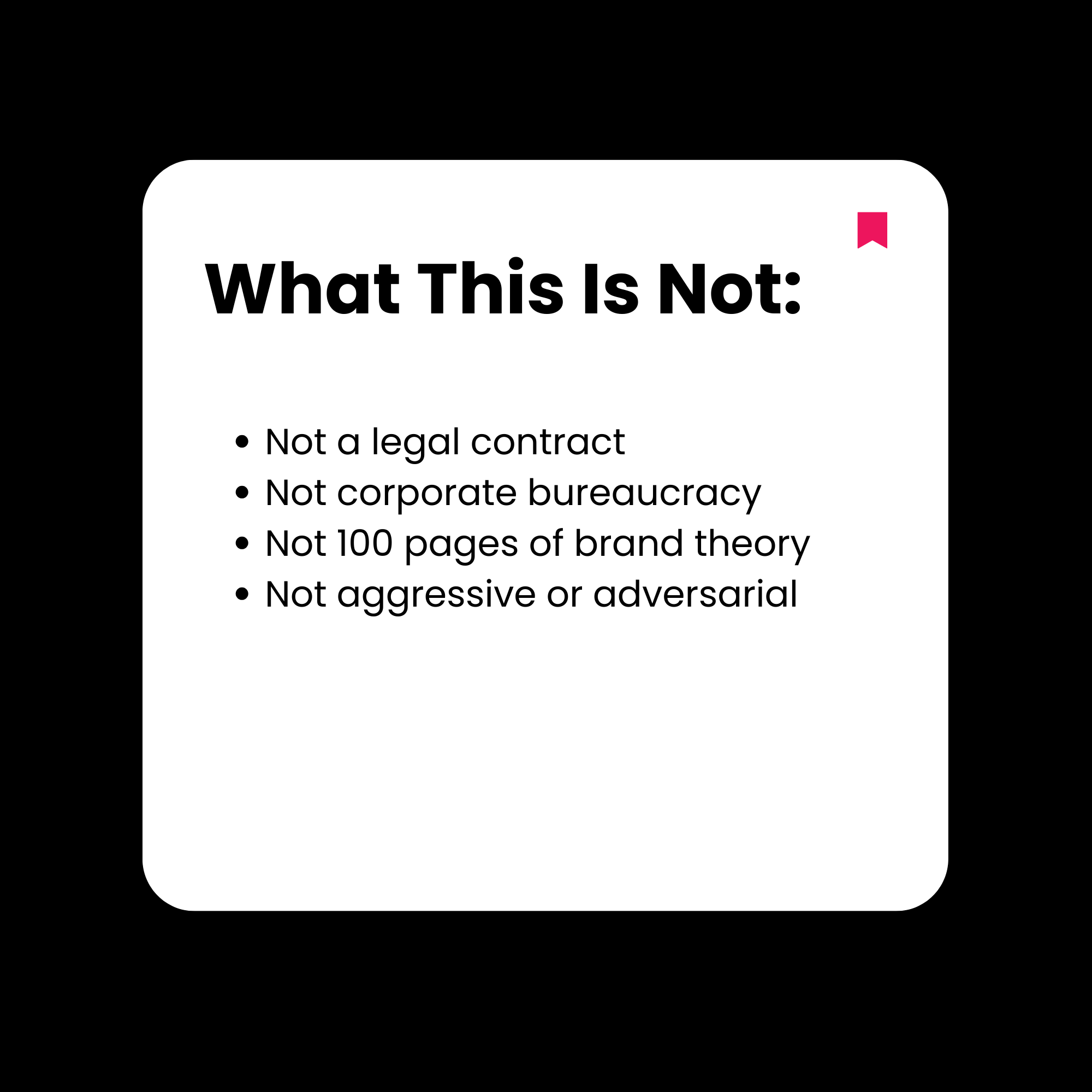 White square with black text on a black background, listing what the content is not.