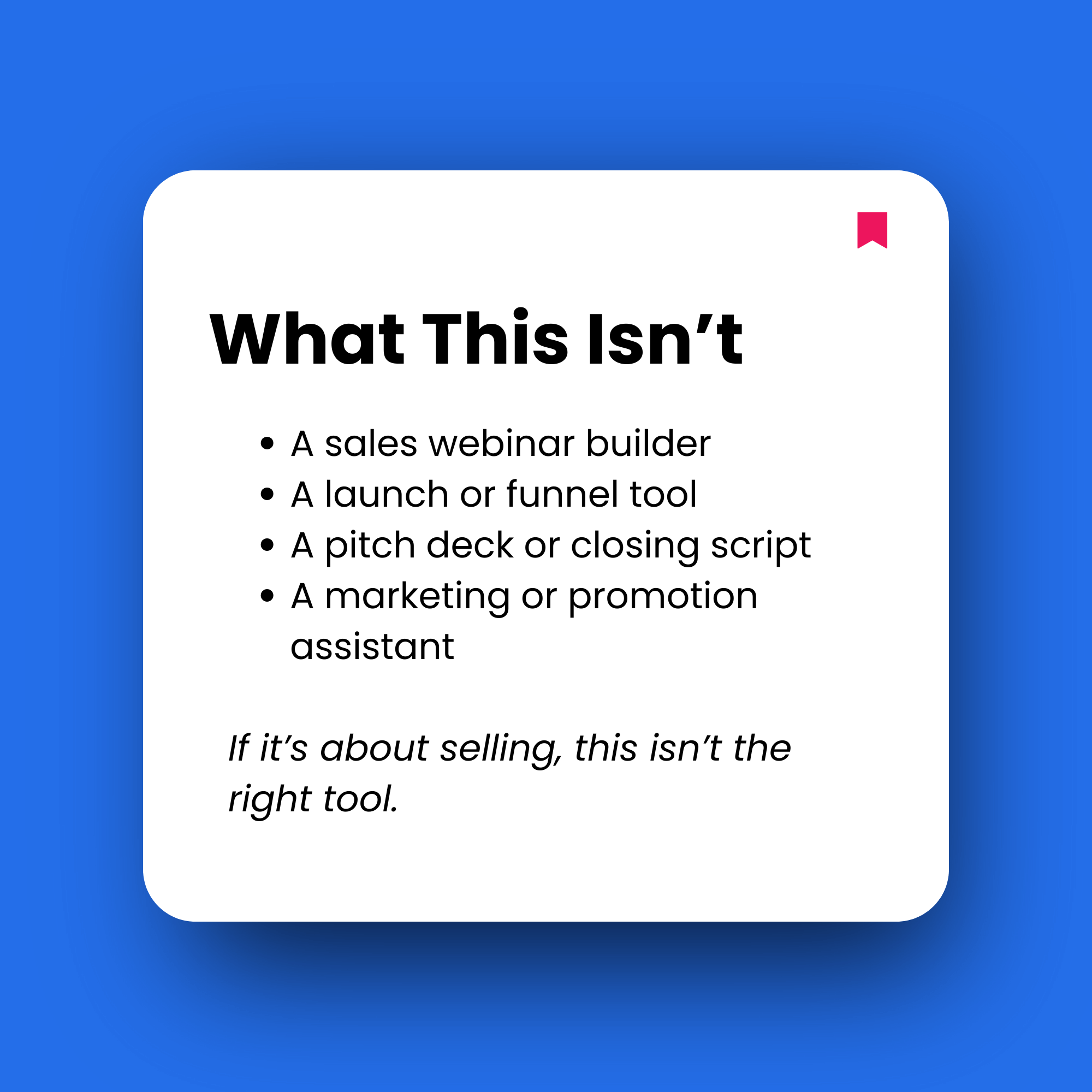 White square with text on a blue background, listing what a tool is not.