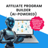 Robot holding a laptop with text about an affiliate program builder and AI assistants on a blue and white background.
