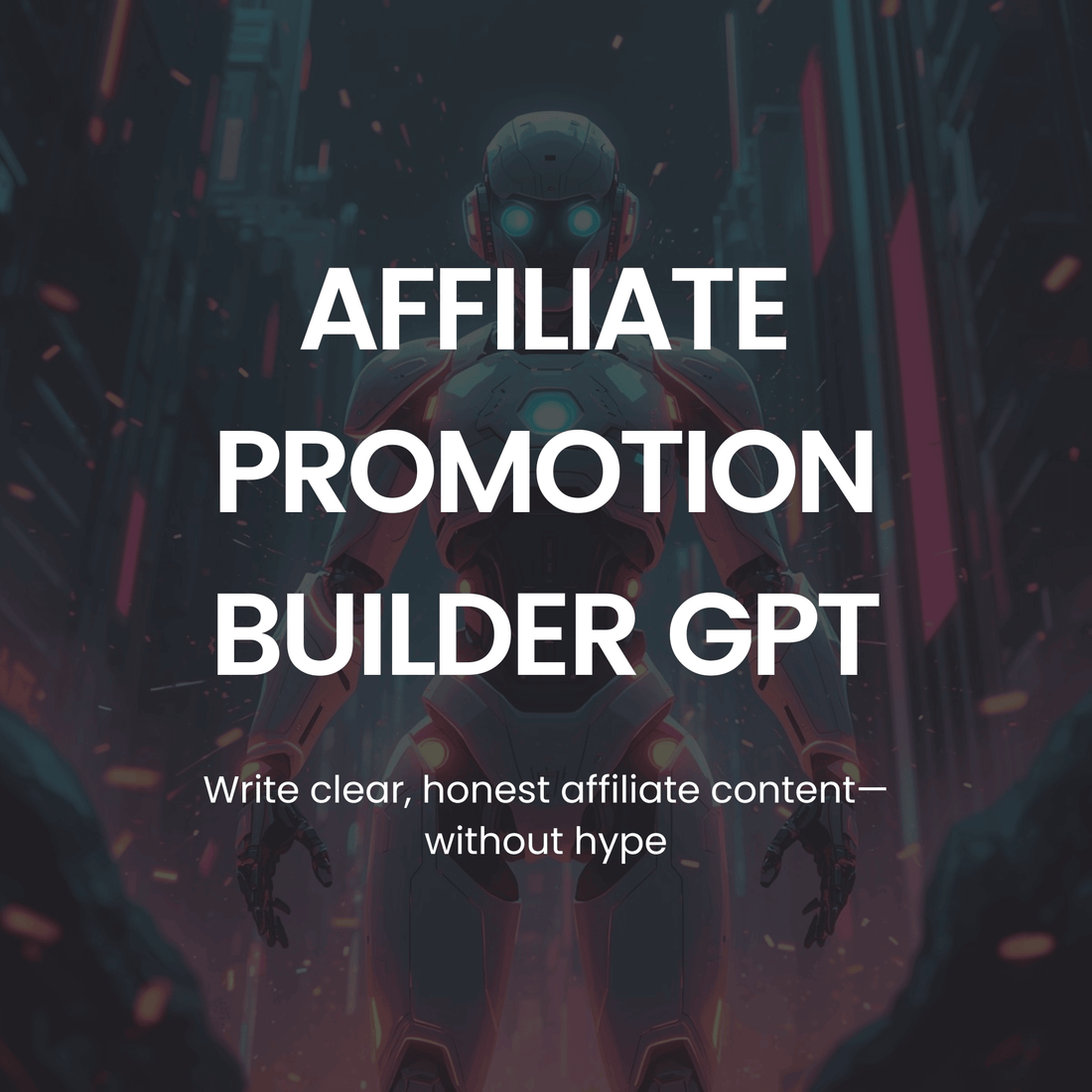 Sci-fi character with text overlay about affiliate promotion builder GPT