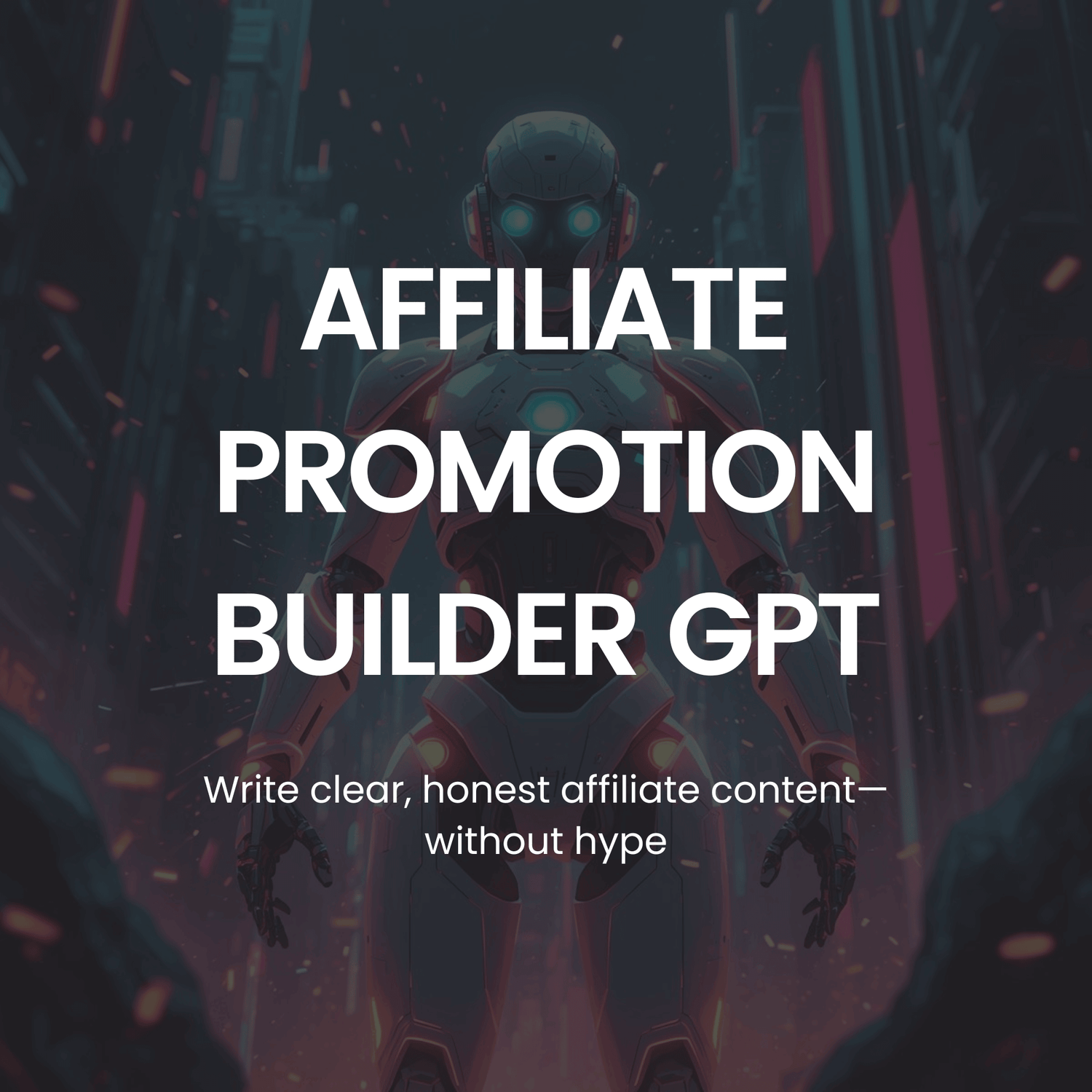 Sci-fi character with text overlay about affiliate promotion builder GPT