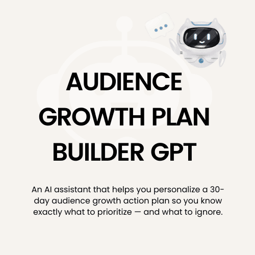 AI assistant with text about Audience Growth Plan Builder GPT on a white background