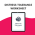 Distress Tolerance Worksheet