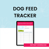 Dog Feed Tracker