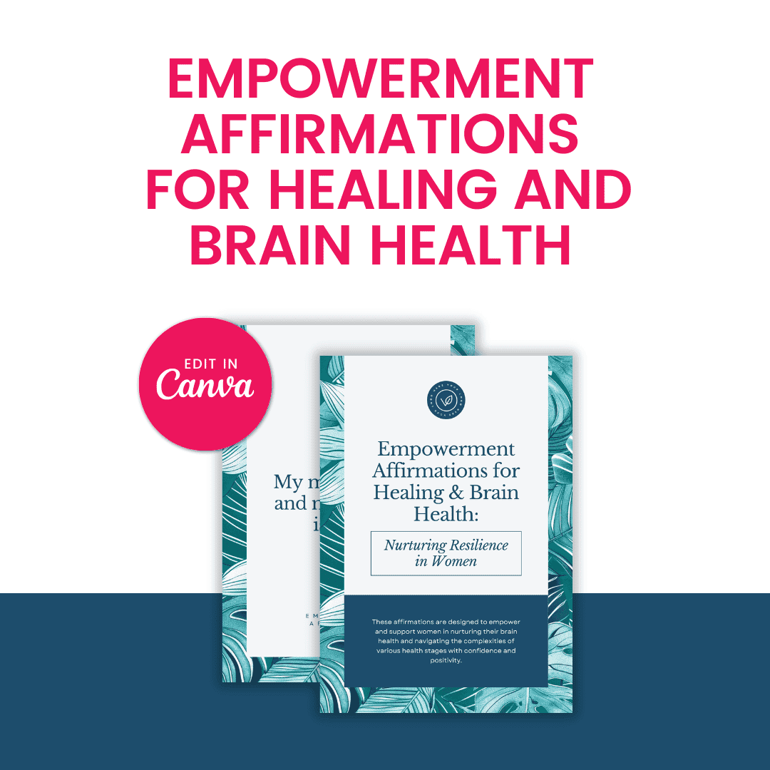 Empowerment Affirmations For Healing And Brain Health Nurturing Resilience In Women