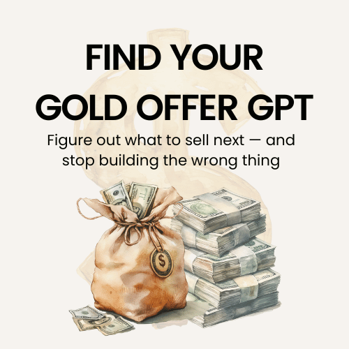 Picture of money bags and stacks of money with a dollar sign describing a find your gold offer GPT