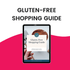 Gluten Free Shopping Guide