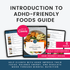 Introduction To ADHD Friendly Foods Guide