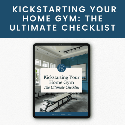 Kickstarting Your Home Gym The Ultimate Checklist