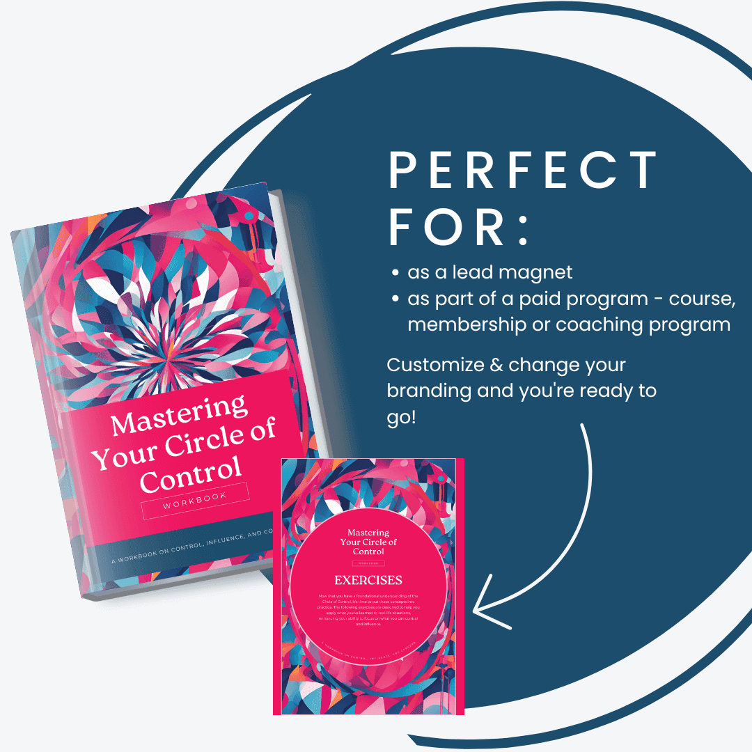 Mastering Your Circle Of Control Workbook Perfect For Lead Magnet And Paid Program