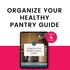 Organize Your Healthy Pantry Guide