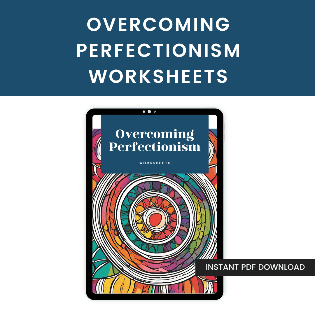 Overcoming Perfectionism Worksheets