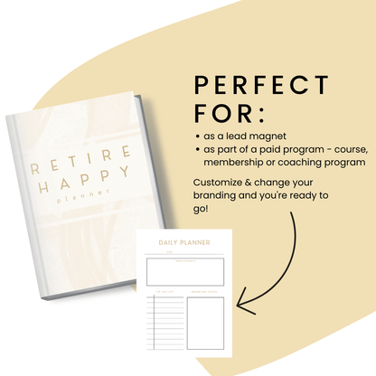 Retire Happy Planner Perfect For Lead Magnet And Paid Program