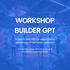 Workshop Builder GPT advertisement with a blurred workshop image in the background
