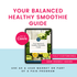 Your Balanced Healthy Smoothie Guide